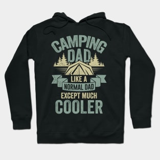 Camping Dad Like A Normal Dad Except Much Cooler Hoodie